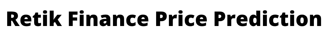 Retik Finance Price Prediction