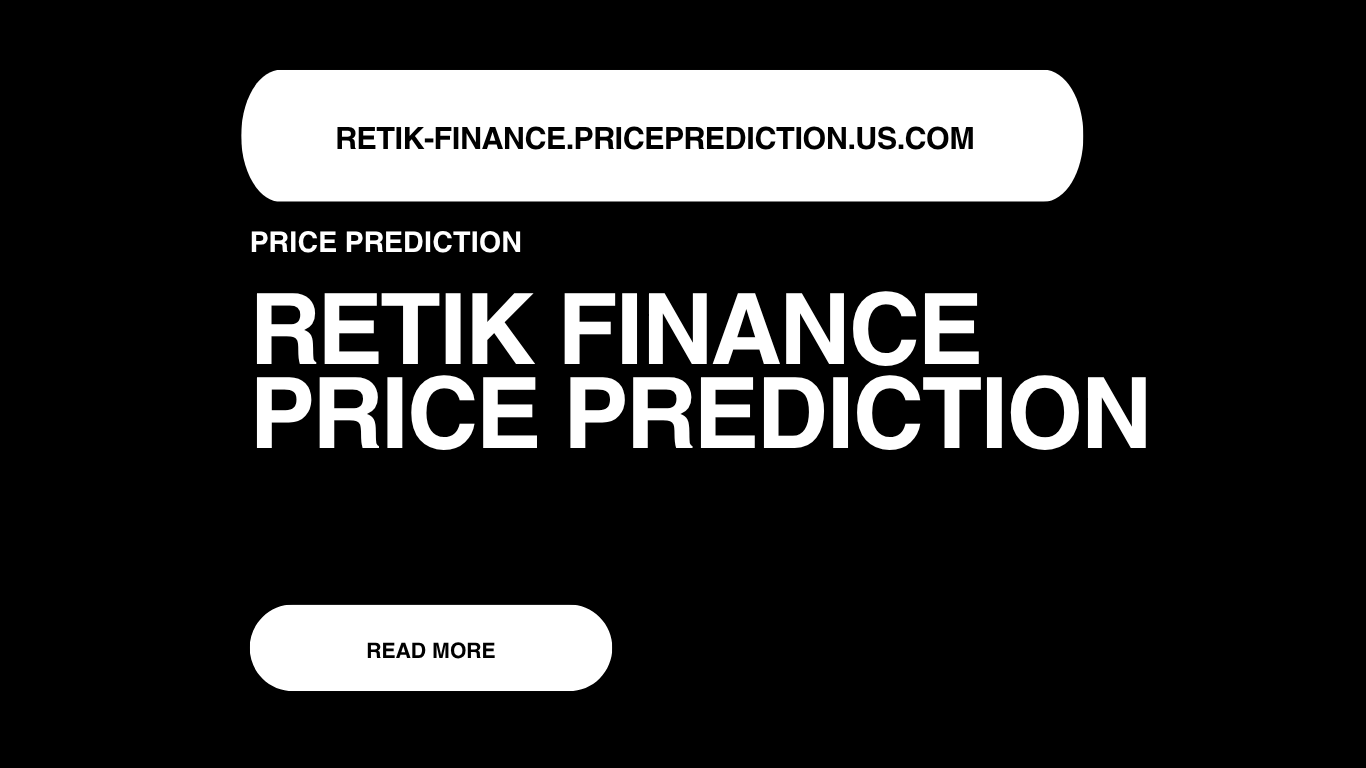 Retik Finance Price Prediction | Retik Finance Forecast 2025, 2030, 20